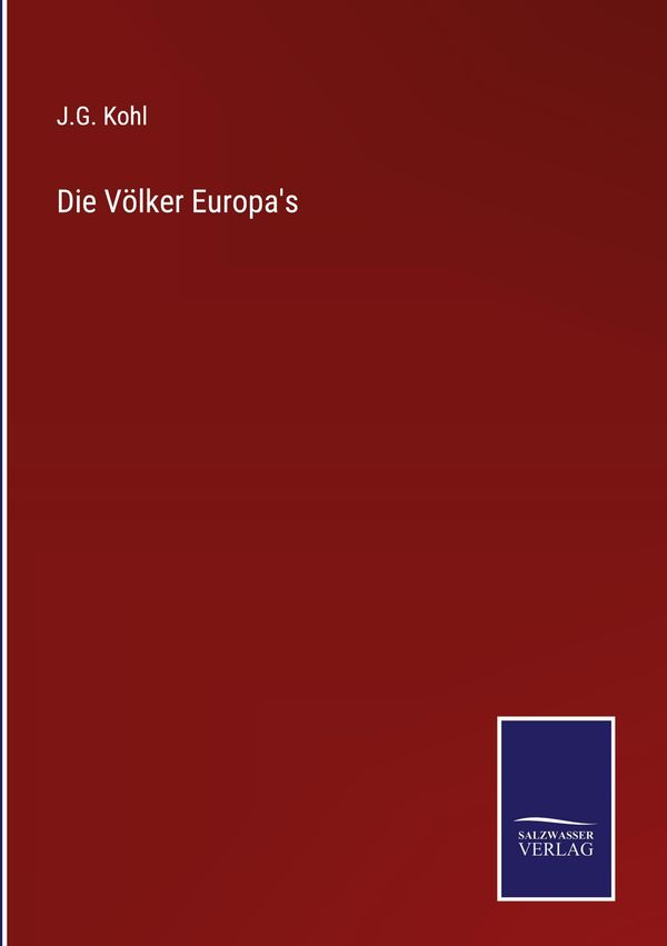 Die Völker Europas - J. G. Kohl (Buch)