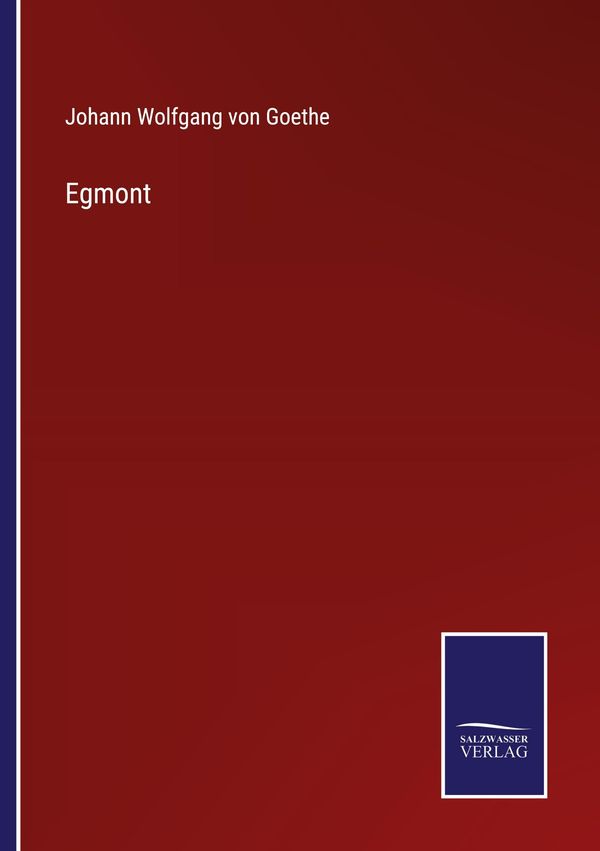 Egmont - Johann Wolfgang von Goethe (Buch)