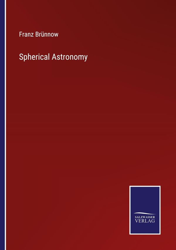 Spherical Astronomy - Franz Brünnow (Buch)