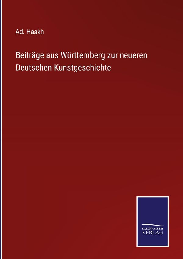 Beiträge aus Württemberg zur neueren Deutschen Kunstgeschichte (Buch)