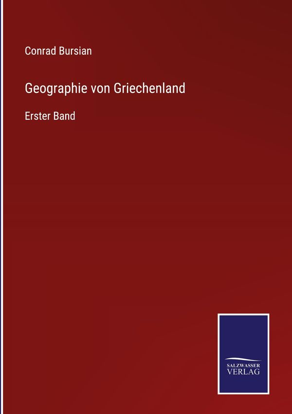Geographie von Griechenland - Conrad Bursian (Buch)