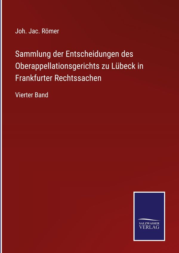 Sammlung der Entscheidungen des Oberappellationsgerichts zu Lübeck ...