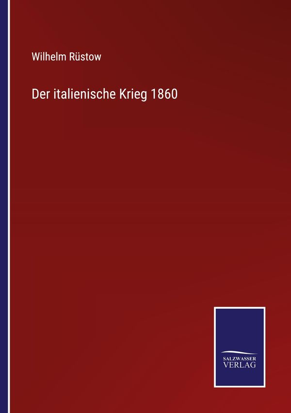 Der italienische Krieg 1860 - Wilhelm Rüstow (Buch)
