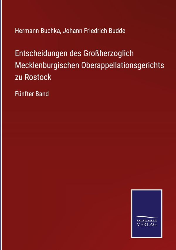Entscheidungen des Großherzoglich Mecklenburgischen Oberappellation...