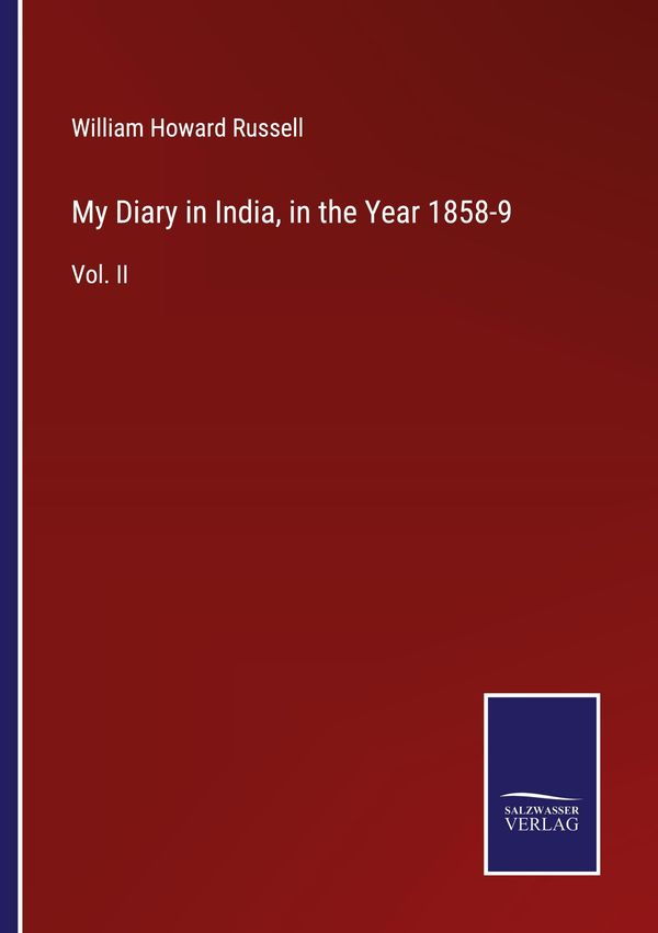 My Diary in India, in the Year 1858-9 - William Howard Russell (Buch)