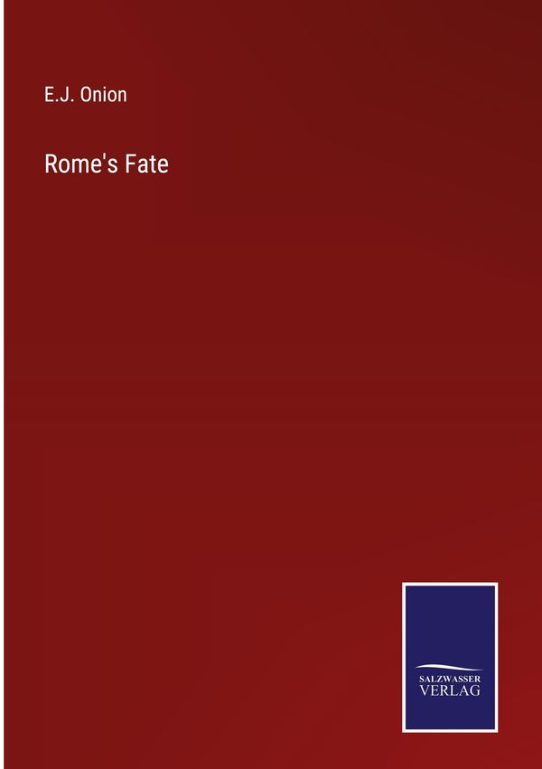 Romes Fate - E. J. Onion (Buch)