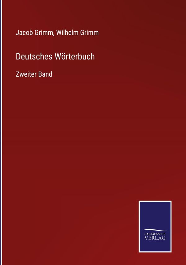 Deutsches Wörterbuch - Jacob Grimm (Buch)