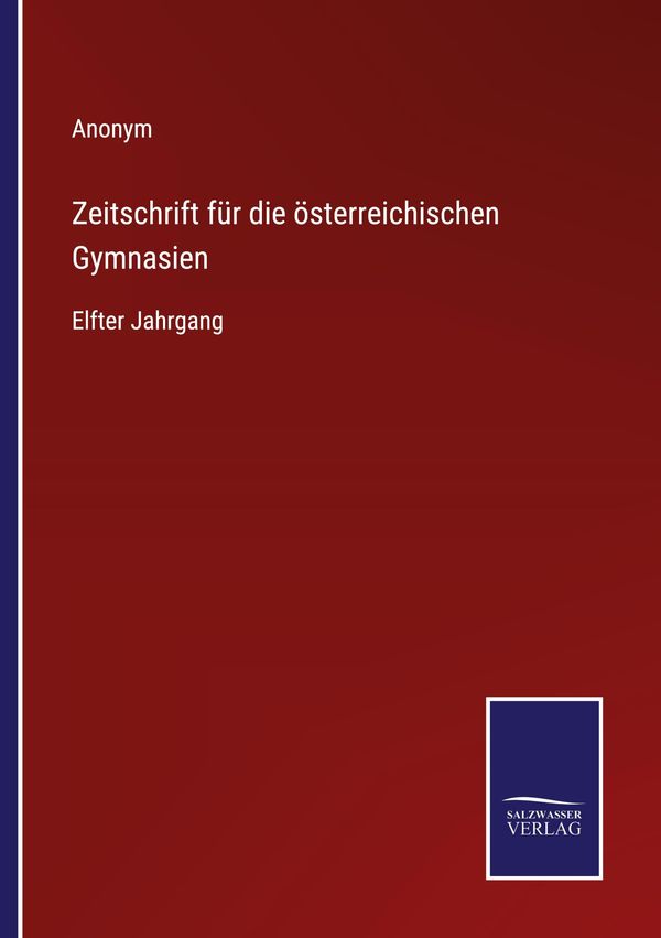 Zeitschrift für die österreichischen Gymnasien - Anonym (Buch)
