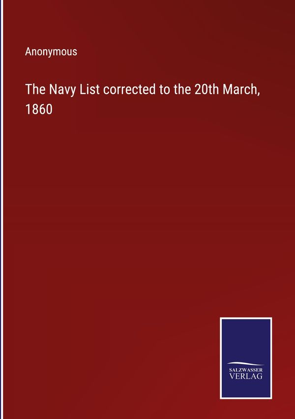 The Navy List corrected to the 20th March, 1860 - Anonymous (Buch)