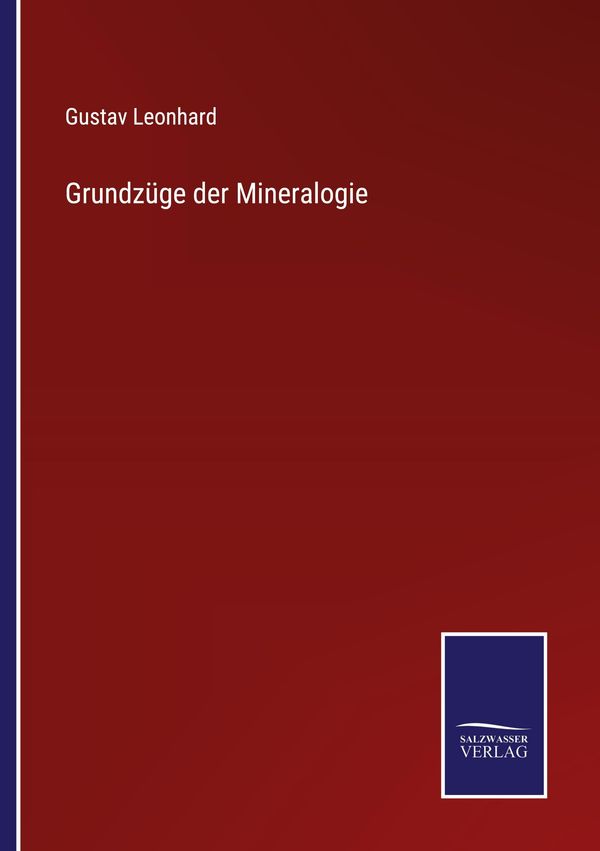 Grundzüge der Mineralogie - Gustav Leonhard (Buch)