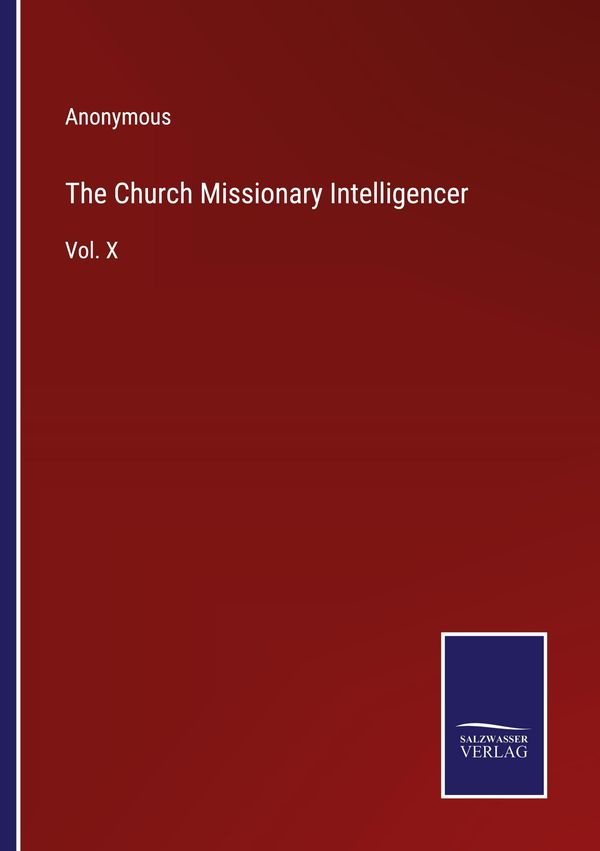 The Church Missionary Intelligencer - Anonymous (Buch)
