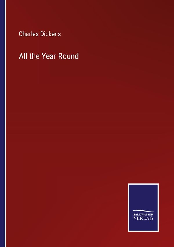 All the Year Round - Charles Dickens (Buch)