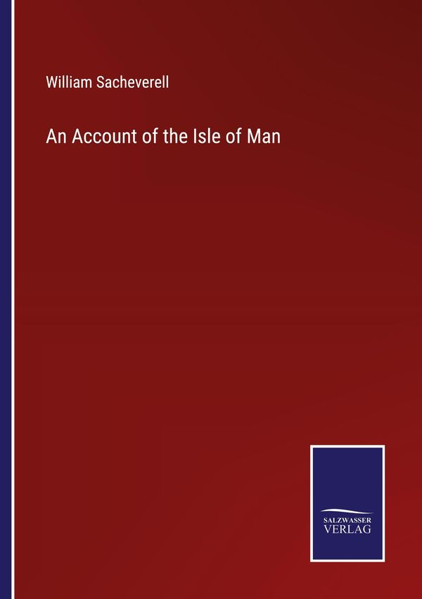 An Account of the Isle of Man - William Sacheverell (Buch)