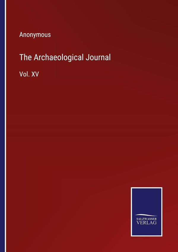 The Archaeological Journal - Anonymous (Buch)