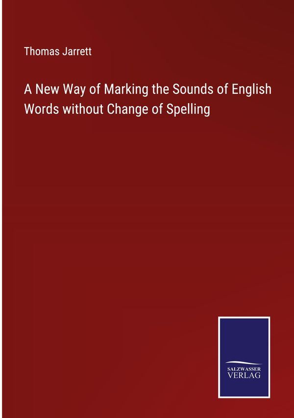 A New Way of Marking the Sounds of English Words without Change of ...