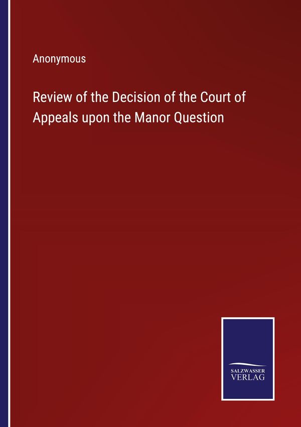 Review of the Decision of the Court of Appeals upon the Manor Quest...