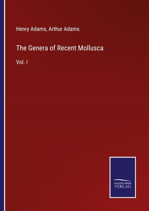 The Genera of Recent Mollusca - Henry Adams (Buch)