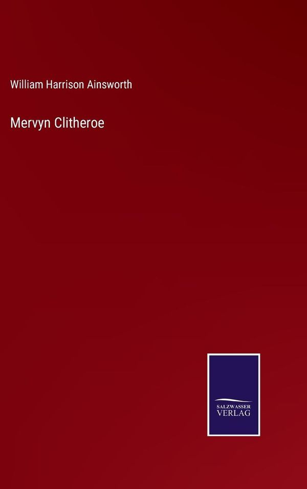 Mervyn Clitheroe - William Harrison Ainsworth (Buch)