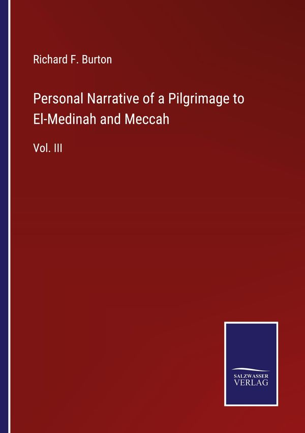 Personal Narrative of a Pilgrimage to El-Medinah and Meccah (Buch)