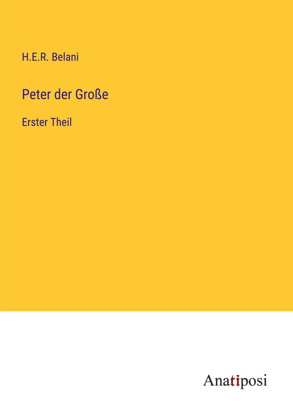 Peter der Große - H. E. R. Belani (Buch)