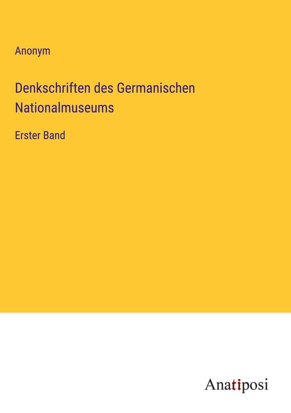 Denkschriften des Germanischen Nationalmuseums - Anonym (Buch)