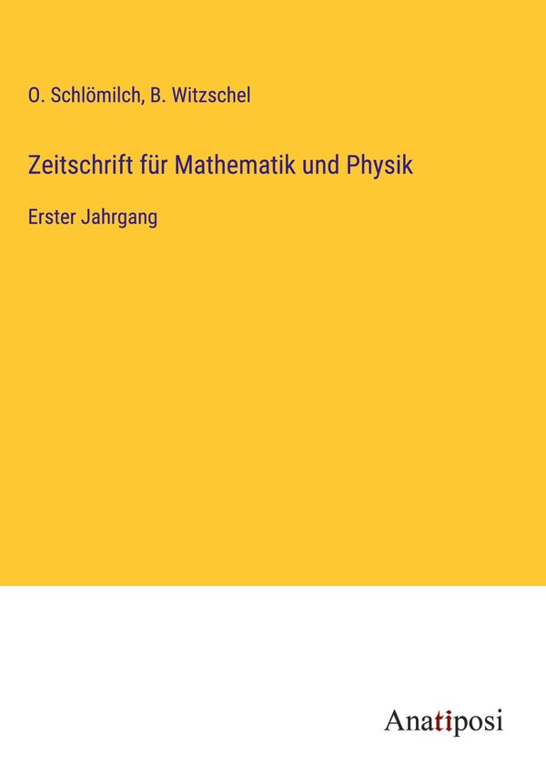 Zeitschrift für Mathematik und Physik - O. Schlömilch (Buch)