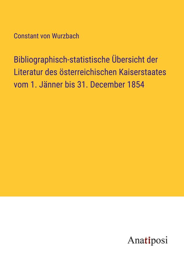 Bibliographisch-statistische Übersicht der Literatur des österreich...