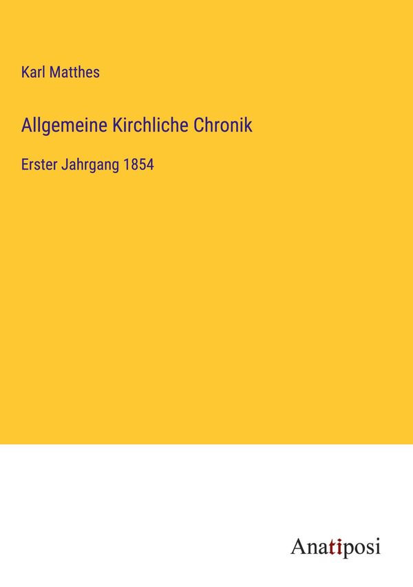 Allgemeine Kirchliche Chronik - Karl Matthes (Buch)