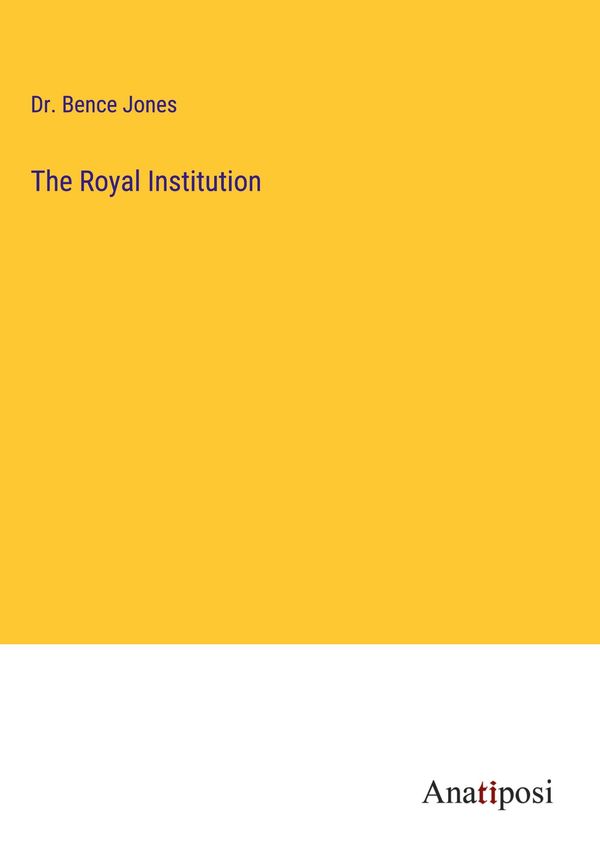 The Royal Institution - Bence Jones (Buch)