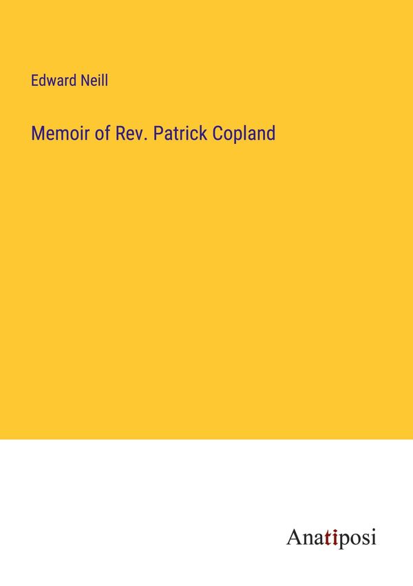 Memoir of Rev. Patrick Copland - Edward Neill (Buch)