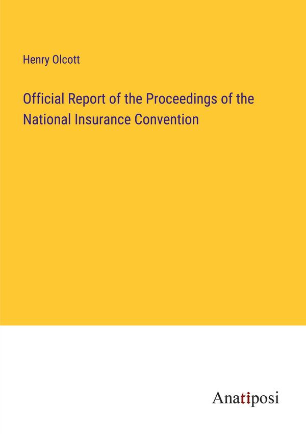 Official Report of the Proceedings of the National Insurance Conven...