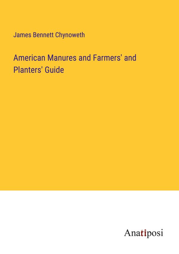 American Manures and Farmers and Planters Guide (Buch)