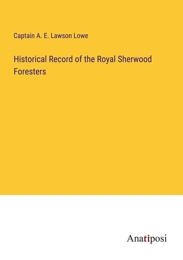 Historical Record of the Royal Sherwood Foresters (Buch)