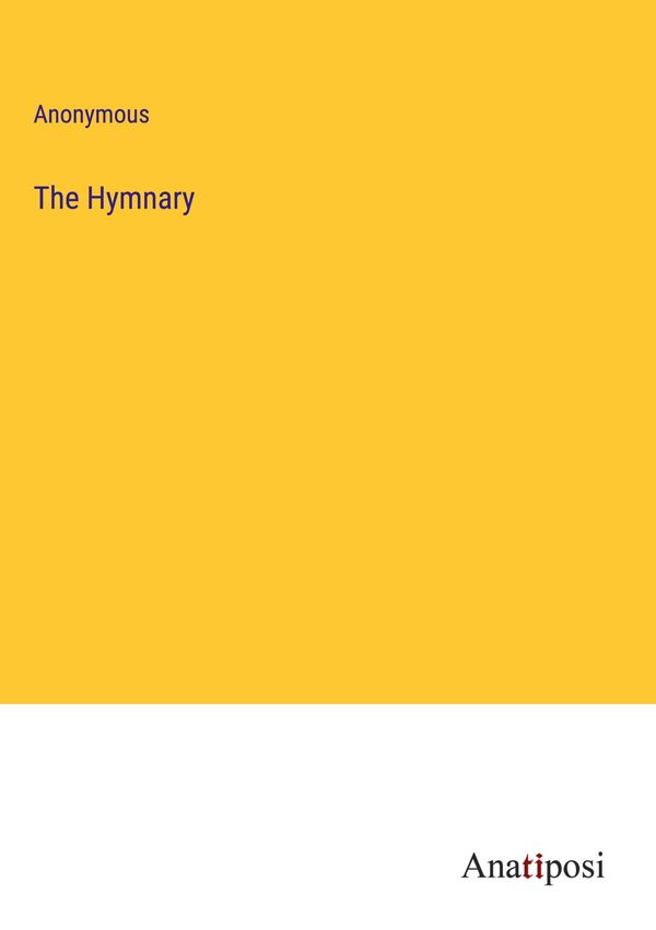 The Hymnary - Anonymous (Buch)