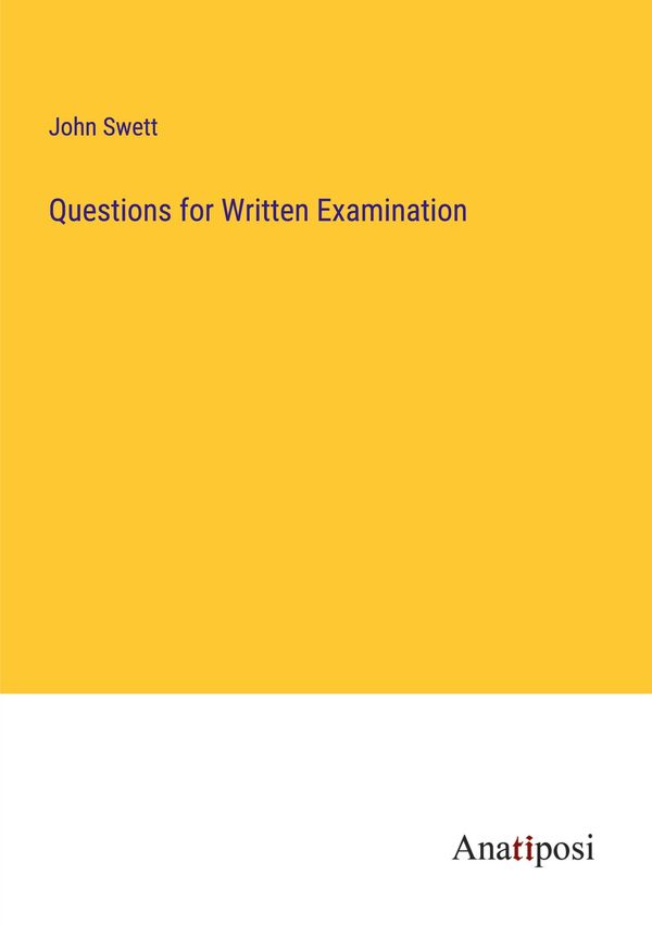 Questions for Written Examination - John Swett (Buch)