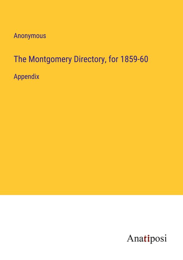 The Montgomery Directory, for 1859-60 - Anonymous (Buch)