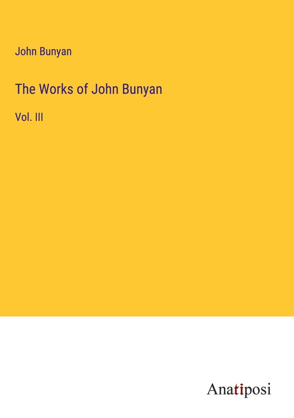 The Works of John Bunyan - John Bunyan (Buch)
