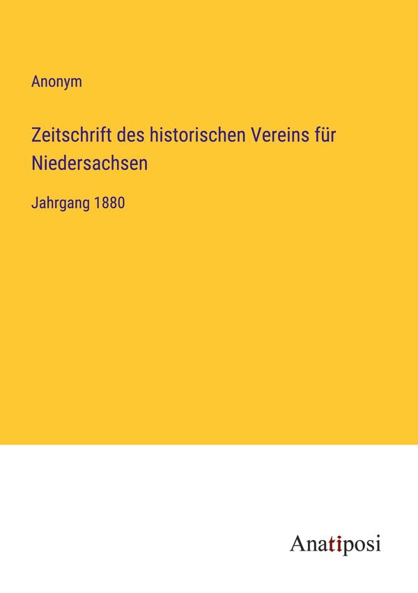 Zeitschrift des historischen Vereins für Niedersachsen - Anonym (Buch)