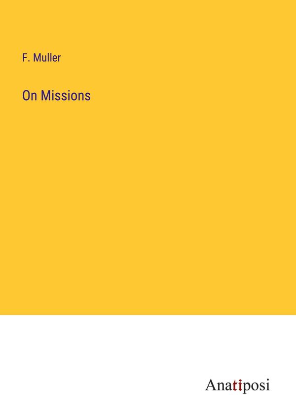 On Missions - F. Muller (Buch)
