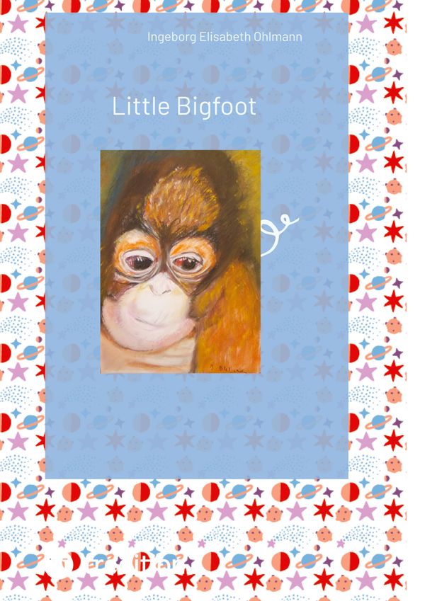 Little Bigfoot - Ingeborg Elisabeth Ohlmann (Buch)