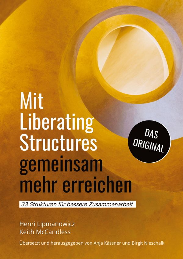 Mit Liberating Structures gemeinsam mehr erreichen - Keith McCandless