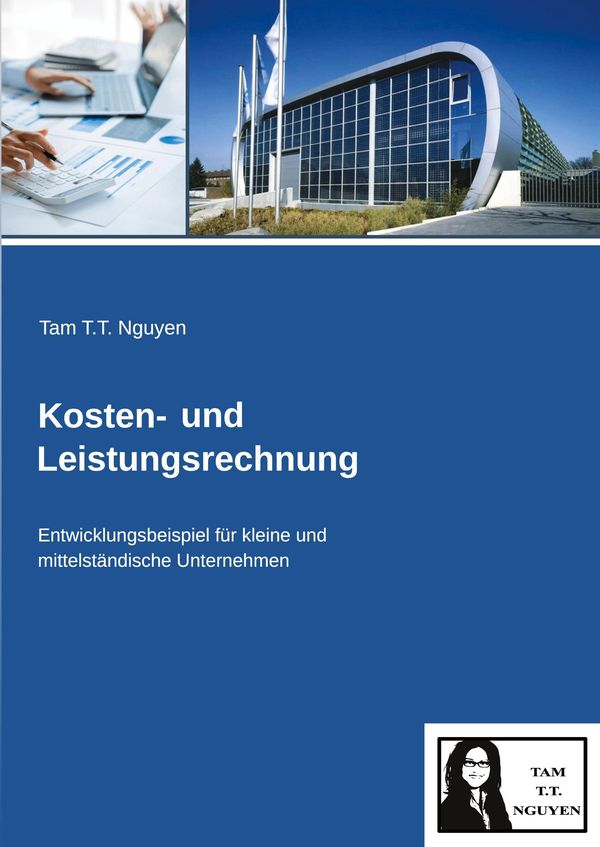 Kosten- und Leistungsrechnung - Tam T. T. Nguyen (Buch)