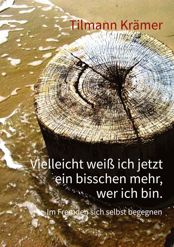 Vielleicht weiß ich jetzt ein bisschen mehr, wer ich bin. (Buch)