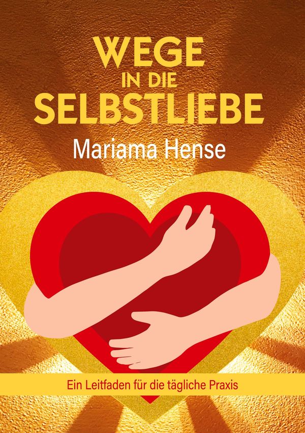 Wege in die Selbstliebe - Mariama Hense (Buch)