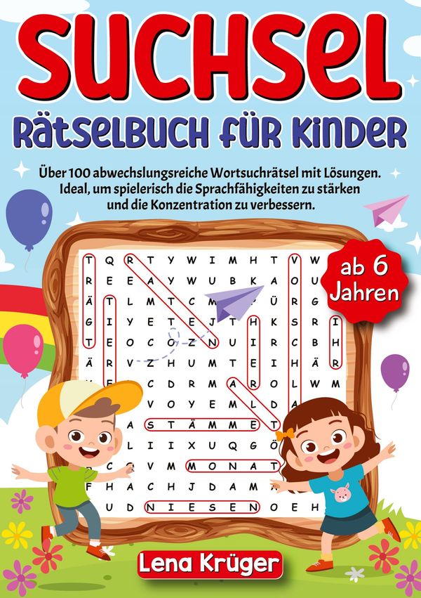Suchsel Rätselbuch für Kinder ab 6 Jahren - Lena Krüger (Buch)