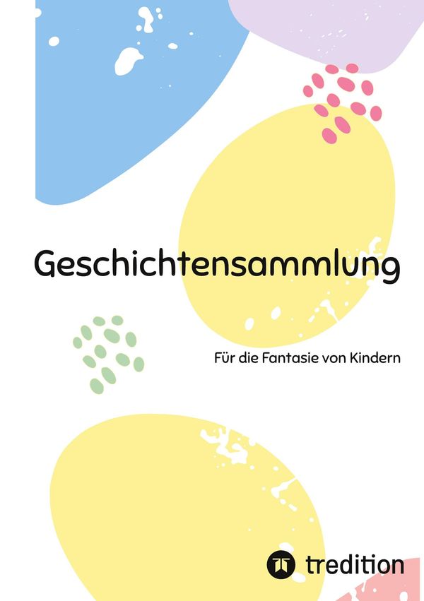 Geschichtensammlung - Katja Meixner (Buch)