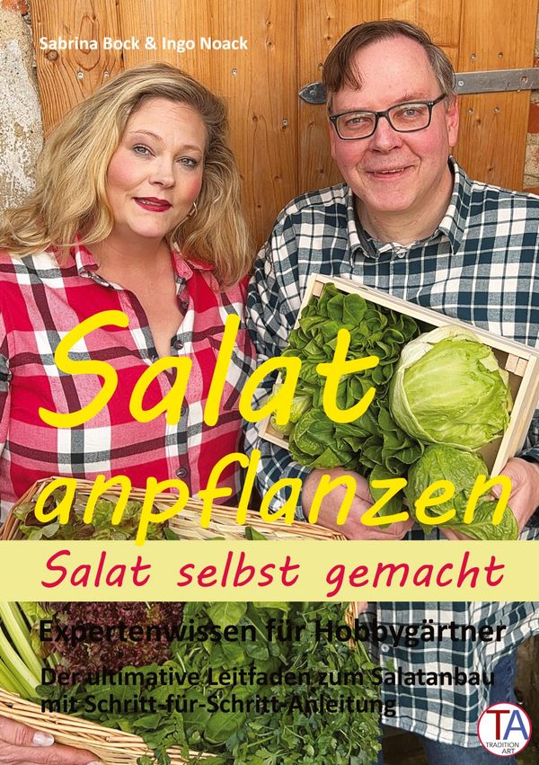 Salat anpflanzen - Salat selbst gemacht: Expertenwissen für Hobbygä...