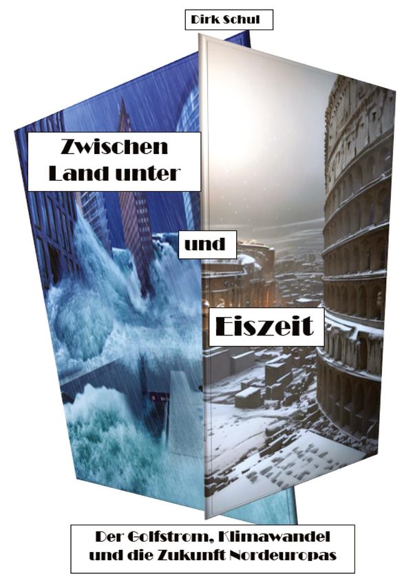 Zwischen Land unter und Eiszeit - Dirk Schul (Buch)