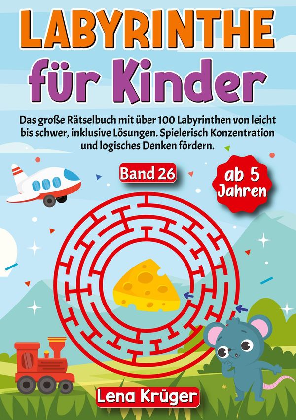 Labyrinthe für Kinder ab 5 Jahren - Band 26 - Lena Krüger (Buch)