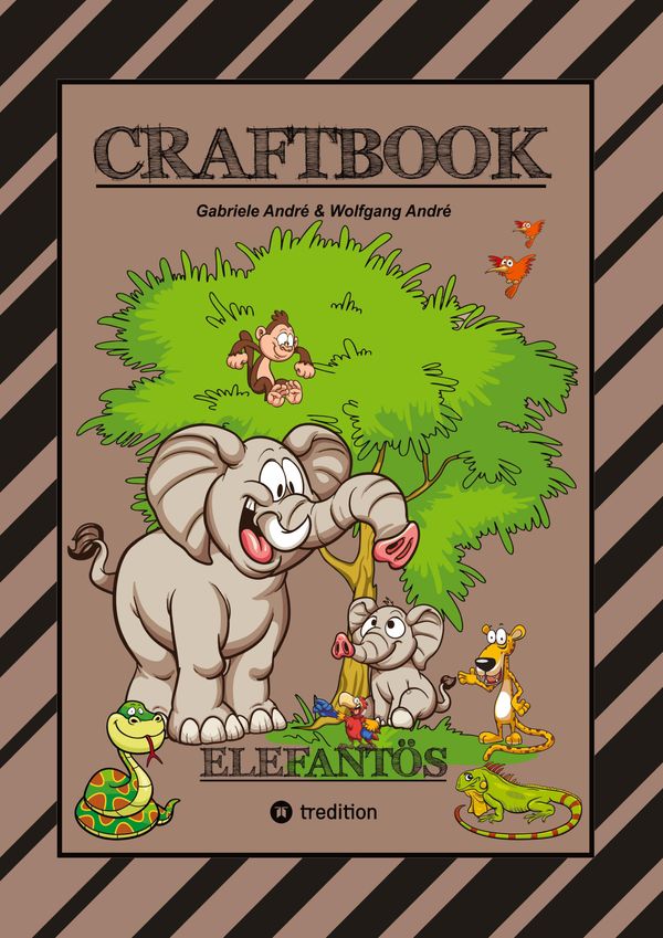 Craftbook - Starke Ausmalmotive - Elefanten - Wissenswertes - Kniff...